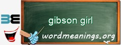 WordMeaning blackboard for gibson girl